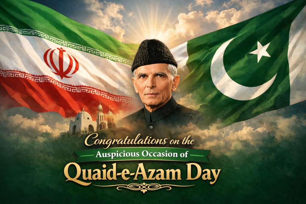 Message of Ambassador Reza Amiri Moghadam on the Auspicious Occasion of Quaid-e-Azam Day: